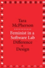 Image for Feminist in a software lab: difference + design