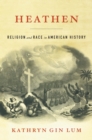 Image for Heathen: Religion and Race in American History