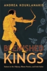 Image for Blemished kings  : suitors in the Odyssey, blame poetics, and Irish satire