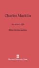 Image for Charles Macklin : An Actor&#39;s Life