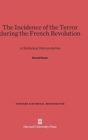 Image for Incidence of the Terror During the French Revolution : A Statistical Interpretation