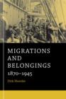 Image for Migrations and belongings  : 1870-1945