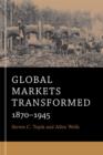 Image for Global markets transformed  : 1870-1945