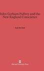 Image for John Gorham Palfrey and the New England Conscience