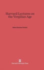 Image for Harvard Lectures on the Vergilian Age