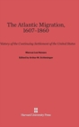 Image for The Atlantic Migration, 1607-1860 : A History of the Continuing Settlement of the United States