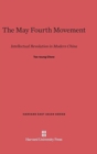 Image for The May Fourth Movement : Intellectual Revolution in Modern China