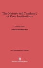 Image for The Nature and Tendency of Free Institutions
