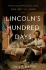 Image for Lincoln’s Hundred Days