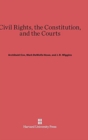 Image for Civil Rights, the Constitution, and the Courts