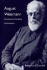 Image for August Weismann: development, heredity, and evolution