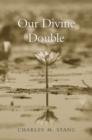 Image for Our divine double