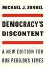 Image for Democracy&#39;s Discontent: A New Edition for Our Perilous Times