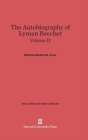 Image for The Autobiography of Lyman Beecher, Volume II