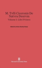 Image for M. Tvlli Ciceronis De natvra deorvm, Volume I, Liber primvs