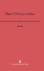 Image for Plato&#39;s Theory of Man : An Introduction to the Realistic Philosophy of Culture