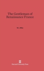 Image for The Gentleman of Renaissance France