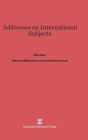 Image for Addresses on International Subjects