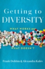 Image for Getting to Diversity: What Works and What Doesn&#39;t