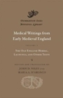 Image for Medical writings from early medieval EnglandVolume 1,: The Old English herbal, Lacnunga, and other texts : Volume I