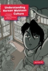 Image for Understanding Korean webtoon culture  : transmedia storytelling, digital platforms, and genres