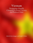 Image for Vietnam  : navigating a rapidly changing economy, society, and political order