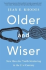 Image for Older and wiser  : new ideas for youth mentoring in the 21st century