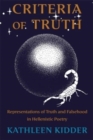 Image for Criteria of truth  : representations of truth and falsehood in hellenistic poetry