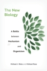 Image for New Biology: A Battle Between Mechanism and Organicism