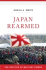 Image for Japan rearmed  : the politics of military power