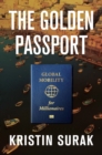 Image for Golden Passport: Global Mobility for Millionaires