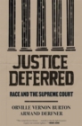 Image for Justice Deferred : Race and the Supreme Court