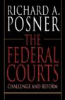 Image for The federal courts  : challenge and reform