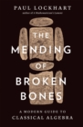 Image for The Mending of Broken Bones