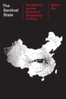 Image for The Sentinel State: Surveillance and the Survival of Dictatorship in China