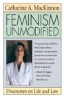 Image for Feminism unmodified  : discoures on life and law