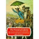 Image for The Friends of Liberty - the English Democractic Movement in the Age of the