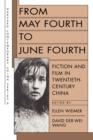 Image for From May Fourth to June Fourth : Fiction and Film in Twentieth-Century China