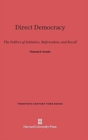 Image for Direct Democracy : The Politics of Initiative, Referendum, and Recall