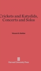 Image for Crickets and Katydids, Concerts and Solos