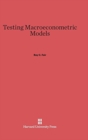 Image for Testing Macroeconometric Models