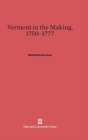 Image for Vermont in the Making, 1750-1777