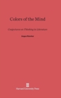 Image for Colors of the Mind : Conjectures on Thinking in Literature