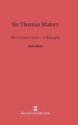 Image for Sir Thomas Malory : His Turbulent Career - A Biography