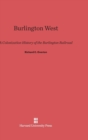 Image for Burlington West : A Colonization History of the Burlington Railroad