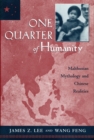 Image for One quarter of humanity: Malthusian mythology and Chinese realities, 1700-2000