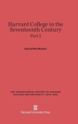 Image for Harvard College in the Seventeenth Century, Part I