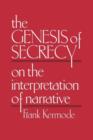 Image for The genesis of secrecy  : on the interpretation of narrative