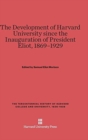 Image for The Development of Harvard University Since the Inauguration of President Eliot, 1869-1929