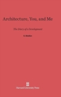 Image for Architecture, You and Me : The Diary of a Development